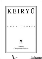 KEIRYU - CENISI LUCA