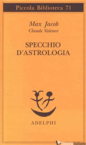 SPECCHIO D'ASTROLOGIA - JACOB MAX; VALENCE CLAUDE