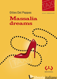 MASSALIA DREAMS - DEL PAPPAS GILLES