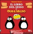 LIBRO DEL SESSO DI GUS & WALDO (IL) - FENATI MASSIMO