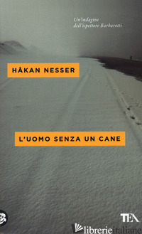 UOMO SENZA UN CANE (L') - NESSER HAKAN