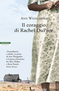 CORAGGIO DI RACHEL DUPREE (IL) - WEISGARBER ANN