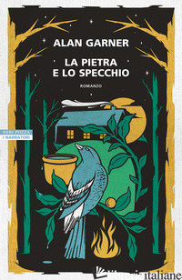 PIETRA E LO SPECCHIO (LA) - GARNER ALAN