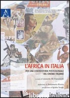 AFRICA IN ITALIA. PER UNA CONTROSTORIA POSTCOLONIALE DEL CINEMA ITALIANO (L') - DE FRANCESCHI L. (CUR.)