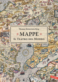 MAPPE. IL TEATRO DEL MONDO - REINERTSEN BERG THOMAS