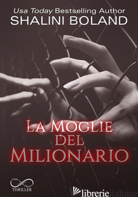 MOGLIE DEL MILIONARIO (LA) - BOLAND SHALINI