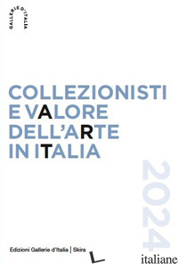COLLEZIONISTI E VALORE DELL'ARTE IN ITALIA 2024 - 