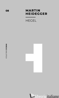 HEGEL - HEIDEGGER MARTIN
