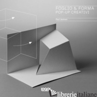 FOGLIO & FORMA. POP-UP CREATIVI - JACKSON PAUL