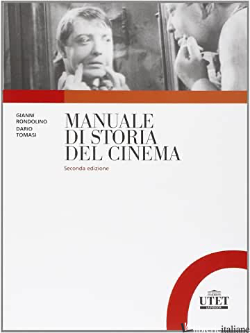 MANUALE DI STORIA DEL CINEMA - RONDOLINO GIANNI; TOMASI DARIO
