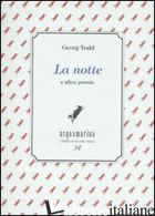 NOTTE E ALTRE POESIE (LA) - TRAKL GEORG