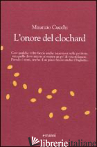 ONORE DEL CLOCHARD (L') - CUCCHI MAURIZIO