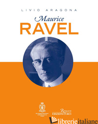 MAURICE RAVEL. CON CD AUDIO - ARAGONA LIVIO