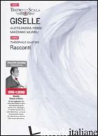 GISELLE. CON DVD - GAUTIER THEOPHILE