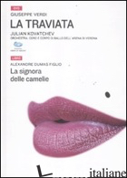TRAVIATA-LA SIGNORA DELLE CAMELIE. CON 2 DVD (LA) - VERDI GIUSEPPE; DUMAS ALEXANDRE (FIGLIO)