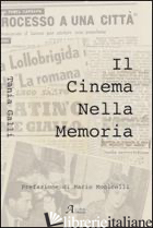 CINEMA NELLA MEMORIA (IL) - GALLI TANIA