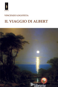 VIAGGIO DI ALBERT (IL) - LOGOTETA VINCENZO