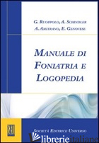 MANUALE DI FONIATRIA E LOGOPEDIA - RUOPPOLO GIOVANNI; SCHINDLER ANTONIO; AMITRANO ANTONIO; GENOVESE E. (CUR.)