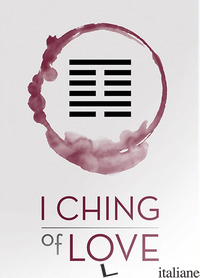 I-CHING OF LOVE. ORACLE CARDS - NISHAVDO MA