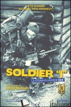 SOLDIER «I». LA STORIA DI UN EROE SAS - WINNER PETE; KENNEDY MICHAEL P.; PORQUEDDU G. (CUR.)