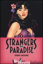 STRANGERS IN PARADISE. VOL. 2 - MOORE TERRY
