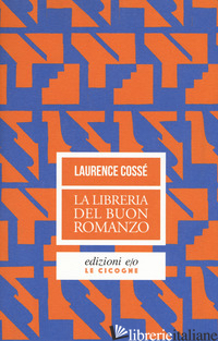 LIBRERIA DEL BUON ROMANZO (LA) - COSSE' LAURENCE