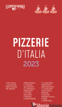 PIZZERIE D'ITALIA DEL GAMBERO ROSSO 2023 - AA.VV.