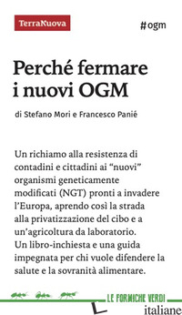 PERCHE' FERMARE I NUOVI OGM - PANIE' FRANCESCO; MORI STEFANO