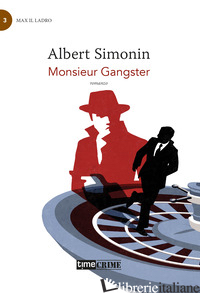 MONSIEUR GANGSTER - SIMONIN ALBERT