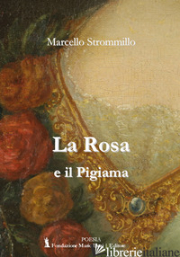 ROSA E IL PIGIAMA (LA) - STROMMILLO MARCELLO