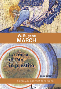 TERRA DI DIO IN PRESTITO (LA) - MARCH W. EUGENE