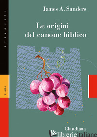 ORIGINI DEL CANONE BIBLICO (LE) - SANDERS JAMES A.