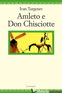 AMLETO E DON CHISCIOTTE - TURGENEV IVAN; CURLETTO M. A. (CUR.)