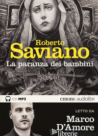 PARANZA DEI BAMBINI LETTO DA MARCO D'AMORE. AUDIOLIBRO. CD AUDIO FORMATO MP3 (LA - SAVIANO ROBERTO
