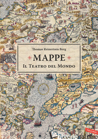 MAPPE. IL TEATRO DEL MONDO - REINERTSEN BERG THOMAS