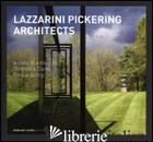 LPA. LAZZARINI PICKERING ARCHITECTS. EDIZ. ITALIANA E INGLESE - DARDI D. (CUR.); GIORGI E. (CUR.)