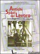 ANTICHI SPAZI DI LAVORO - TORELLI LANDINI E. (CUR.)