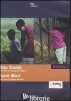 BABA MANDELA-SPEAK AFRICA! 2 DVD. CON LIBRO - MILANI RICCARDO; NOVELLI PAOLO