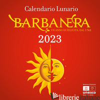 BARBANERA. CALENDARIO LUNARIO 2023 - AA.VV.