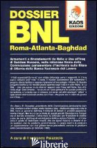 DOSSIER BNL ROMA-ATLANTA-BAGHDAD - PALAZZOLO L. (CUR.)