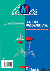 LIMES. RIVISTA ITALIANA DI GEOPOLITICA (2022). VOL. 6: LA GUERRA RUSSO-AMERICANA - AA.VV.