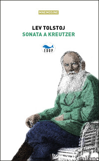 SONATA A KREUTZER - TOLSTOJ LEV