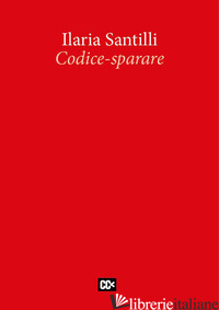 CODICE-SPARARE - SANTILLI ILARIA