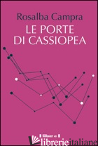 PORTE DI CASSIOPEA (LE) - CAMPRA ROSALBA