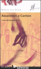 ASSASSINIO A CANTON - VAN GULIK ROBERT