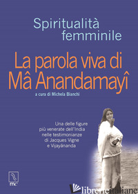 PAROLA VIVA DI MA ANANDAMAYI (LA) - BIANCHI M. (CUR.)