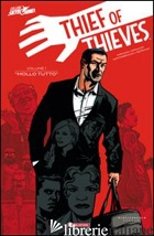 THIEF OF THIEVES. VOL. 1: MOLLO TUTTO - KIRKMAN ROBERT; SPENCER NICK; CICCARELLI A. G. (CUR.)