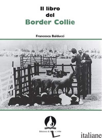 LIBRO DEL BORDER COLLIE (IL) - BALDUCCI FRANCESCA
