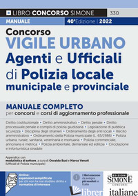 CONCORSO VIGILE URBANO. AGENTI E UFFICIALI DI POLIZIA LOCALE, MUNICIPALE E PROVI - BUSI O. (CUR.); VENUTI M. (CUR.)