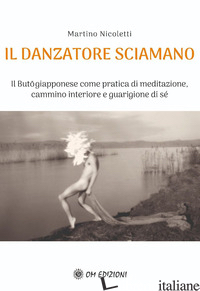 DANZATORE SCIAMANO (IL) - NICOLETTI MARTINO